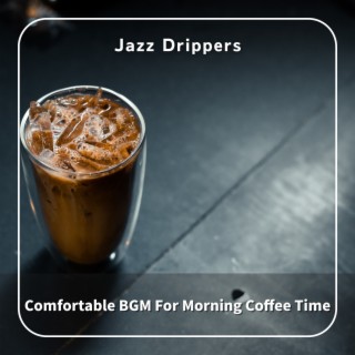 Comfortable Bgm for Morning Coffee Time