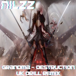 Grandma (Destruction) (UK Drill Remix)