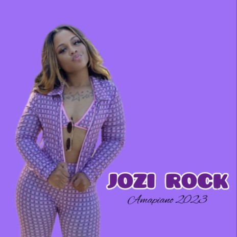 JOZI ROCK - Amapiano 2023