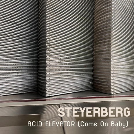 Acid Elevator (Come on Baby) | Boomplay Music