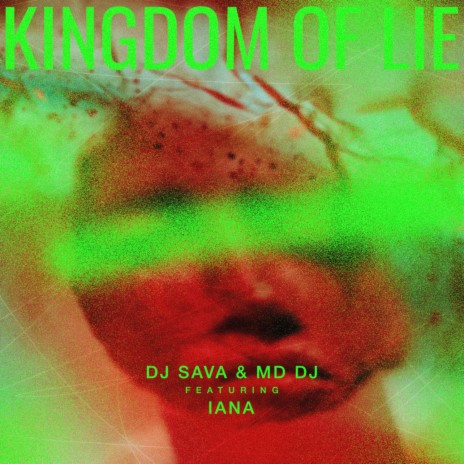 Kingdom Of Lie ft. MD Dj & Iana | Boomplay Music