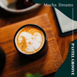 Mocha Dreams