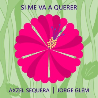 Si Me Va A Querer ft. Jorge Glem lyrics | Boomplay Music