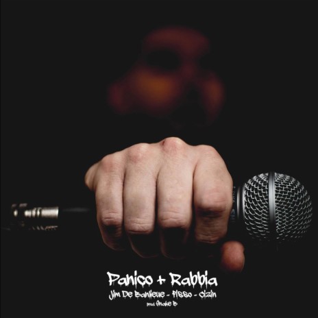 Panico Più Rabbia ft. Jim De Banlieue, Cizin & Snake B