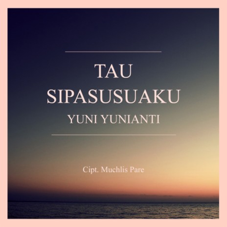 Tau Sipasusuaku | Boomplay Music