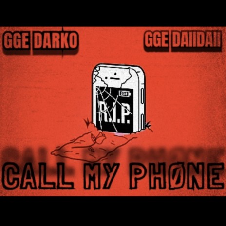 Call My Phone ft. GGE Darko | Boomplay Music