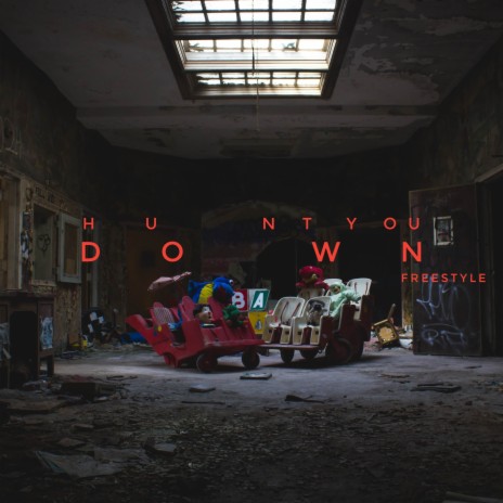 Hunt You Down | Boomplay Music