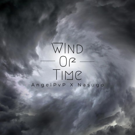 Wind of time ft. Nasugo | Boomplay Music