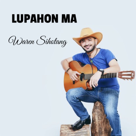 Lupahon ma | Boomplay Music