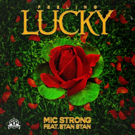 Feeling Lucky ft. Stan Stan | Boomplay Music