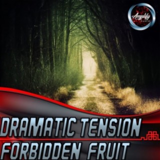 Dramatic Tension Forbidden Fruit