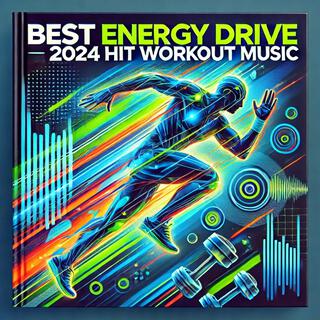 Energy Drive Workout Music Best 2024