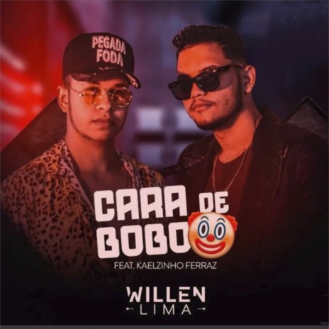 Cara de Bobo ft. Feat. Kaelzinho Ferraz | Boomplay Music