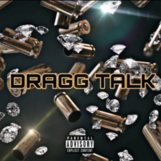 Dragg Talk