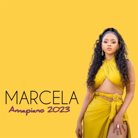 MARCELA - Amapiano 2023 | Boomplay Music