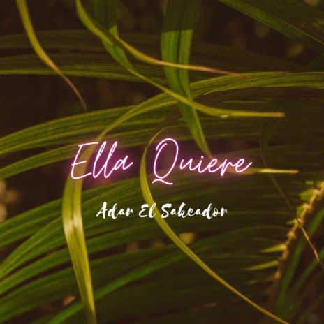 Ella Quiere | Boomplay Music