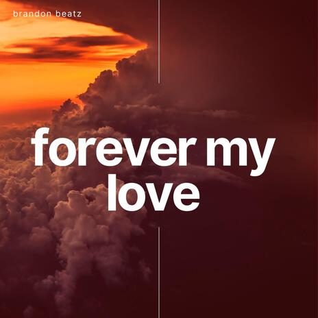 forever my love ft. Versatil | Boomplay Music