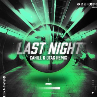 Last Night (Cahill & DTAG Remix)