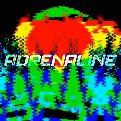 Adrenaline | Boomplay Music