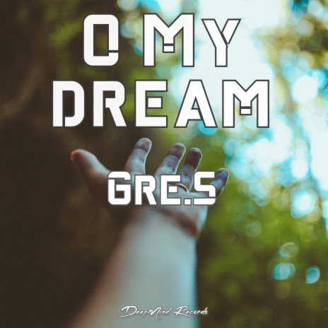 O My Dream | Boomplay Music