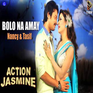 Bolo Na Amay (From Action Jasmine)