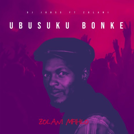 Ubusuku Bonke ft. Zolani Mfihlo
