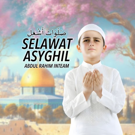 Selawat Asyghil | Boomplay Music