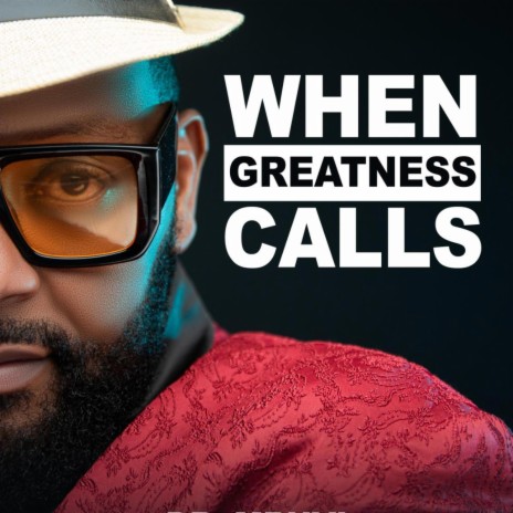 When Greatness Calls | Boomplay Music
