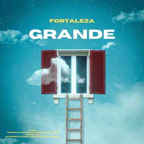 Fortaleza Grande ft. Andrés Calderón CA STUDIO Port st Lucie Florida. U.S.A Intérprete: Cesar Augusto Serna Cardona | Boomplay Music
