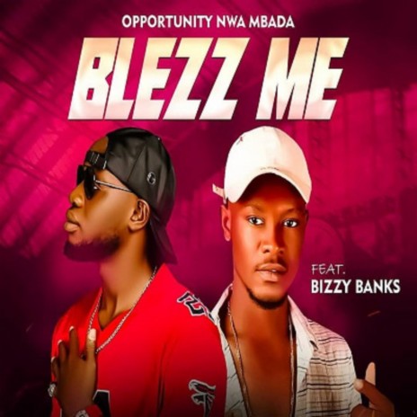 BLEZZ ME ft. Bizzy Banks | Boomplay Music