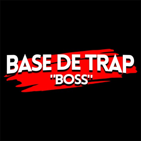 Base de Trap - Boss | Boomplay Music