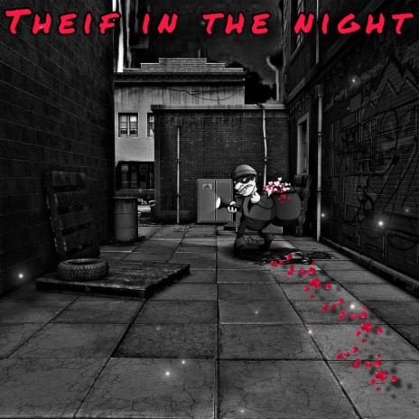 theif in the night | Boomplay Music