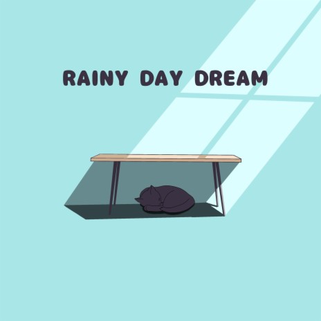 Rainy Day Dream
