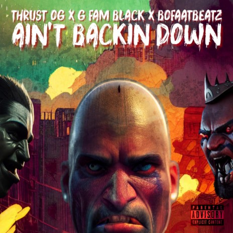 Aint Backin Down ft. Thrust OG & G Fam Black