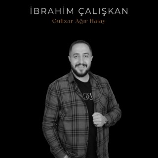 İbrahim Çalışkan Gulizar Ağır Halaylar