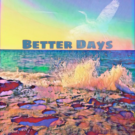 Better Days | Boomplay Music