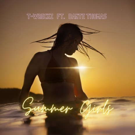 Summer Girls ft. Dante Thomas | Boomplay Music