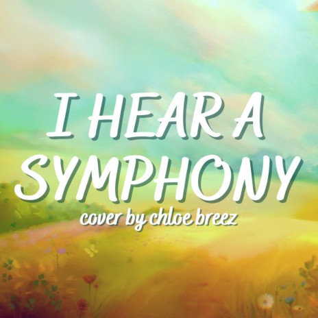 I Hear A Symphony