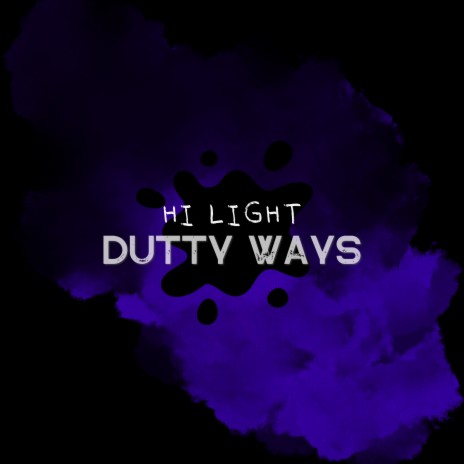 Dutty Ways | Boomplay Music