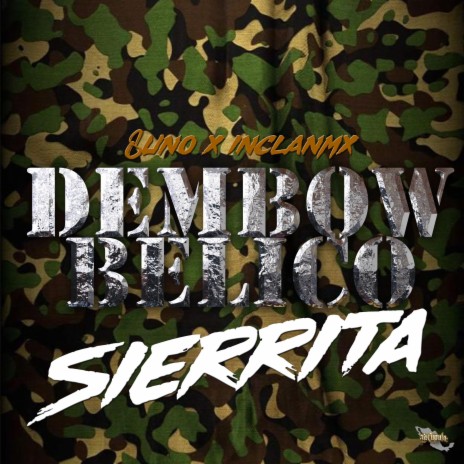Dembow Belico Sierrita ft. InclanMx | Boomplay Music