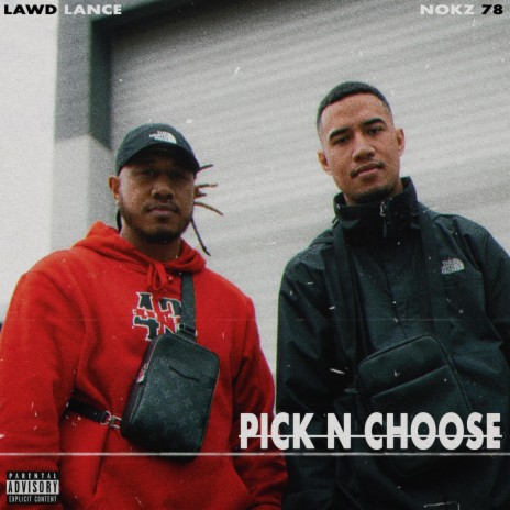 Pick N Choose ft. Nokz78 | Boomplay Music