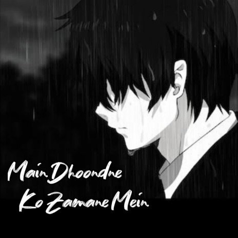 Main Dhoondne Ko Zamane Mein (Remix) | Boomplay Music