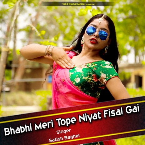 Bhabhi Meri Tope Niyat Fisal Gai | Boomplay Music