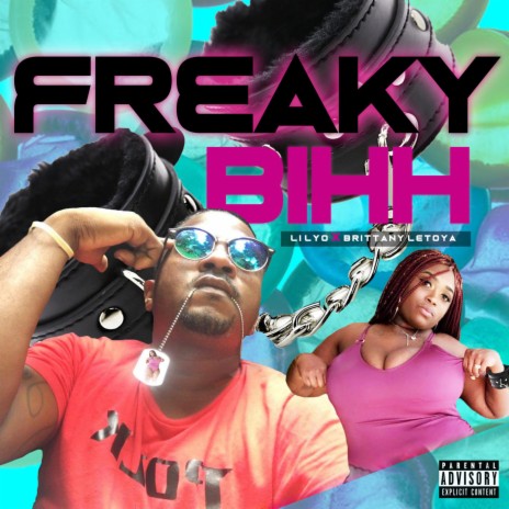 Freaky Bihh ft. Brittany Letoya | Boomplay Music