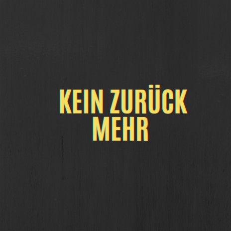 Kein Zurück Mehr (Pastiche/Remix/Mashup) | Boomplay Music