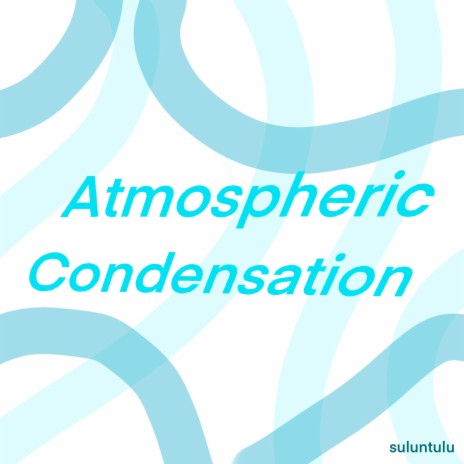 Atmospheric Condensation