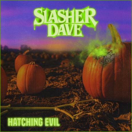 Hatching Evil | Boomplay Music