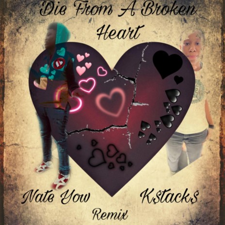 Die From A Broken Heart (Remix)