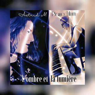 L'ombre et la lumière ft. Piano Lilium lyrics | Boomplay Music