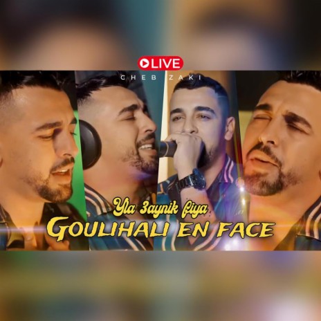 Yla 3Aynik Fiya Goulihali En Face (Live) | Boomplay Music